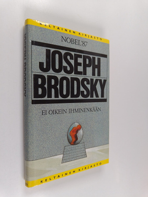 Joseph Brodsky : Ei oikein ihminenkään
