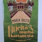 Maria Aalto : Kirjeitä murhakartanosta - pikkukuva 1