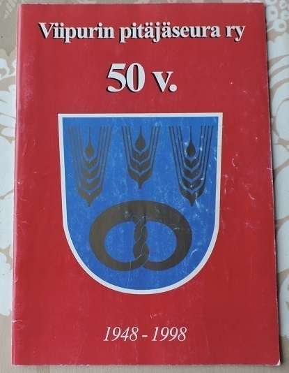 Viipurin pitäjäseura ry 50 v. 1948- 1998