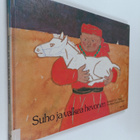 Yuzo Otsuka : Suho ja valkea hevonen : mongolialainen tarina - pikkukuva 1