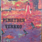 Lepohetki 21. Susan Howatch: Pimeyden verkko. 159 s. - pikkukuva 1