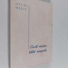 Helmi Mäelo : Eesti naine läbi aegade - pikkukuva 1