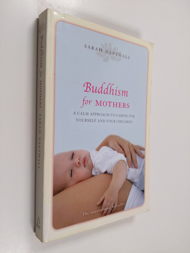 Sarah Napthali : Buddhism for Mothers - A Calm Approach t...