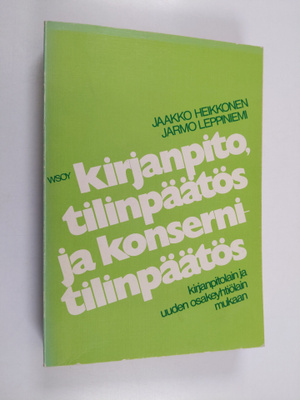 Jaakko Heikkonen : Kirjanpito, tilinpäätös ja konsernitil...