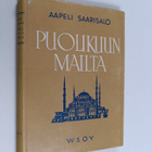 Aapeli Saarisalo : Puolikuun mailta : havaintoja ja miett... - pikkukuva 1