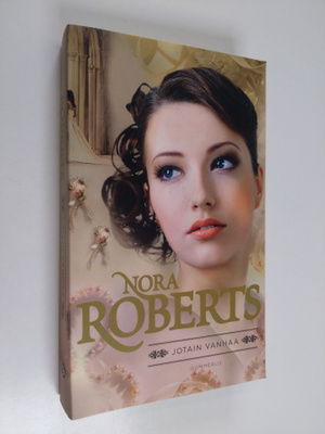 Nora Roberts : Jotain vanhaa