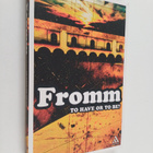Erich Fromm : To Have Or To Be? - pikkukuva 1