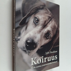 John Bradshaw : Koiruus : tiede auttaa ymmärtämään koiraasi - pikkukuva 1