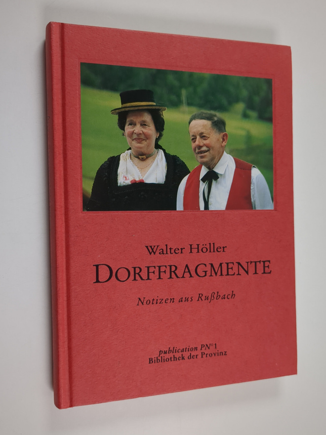 Walter Höller : Dorffragmente - Notizen aus Russbach