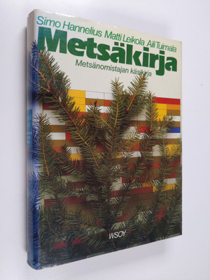 Simo Hannelius : Metsäkirja : metsänomistajan käsikirja
