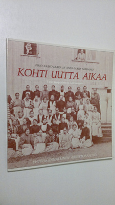 Pirjo Kaihovaara : Kohti uutta aikaa - Työväenperinteen k...