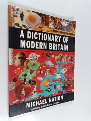 Michael Nation : A dictionary of modern Britain