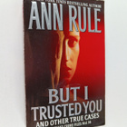 Ann Rule : But I Trusted You - Ann Rule's Crime Files #14 - pikkukuva 1