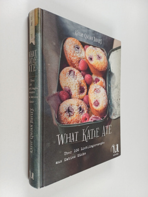 Katie Quinn Davies : What Katie ate - uber 100 Lieblingsr...