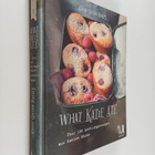Katie Quinn Davies : What Katie ate - uber 100 Lieblingsr... - pikkukuva 1