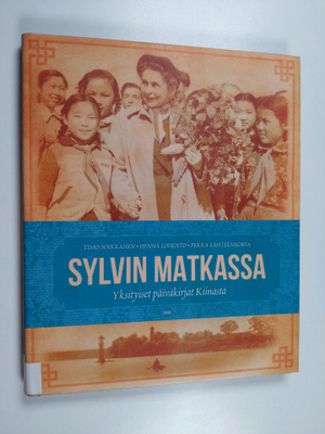 Sylvi Kekkonen : Sylvin matkassa : yksityiset päiväkirjat...