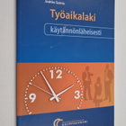 Jaakko Sainio : Työaikalaki käytännönläheisesti - pikkukuva 1