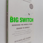 Nicholas Carr : The big switch : rewiring the world, from... - pikkukuva 1