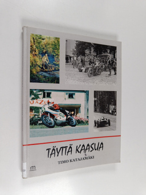 Timo Katajamäki : Täyttä kaasua