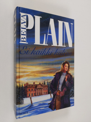 Belva Plain : Ei kaikki kultaa