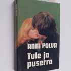 Anni Polva : Tule ja puserra - pikkukuva 1