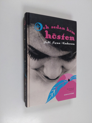Jodi Lynn Anderson : Och sedan kom hösten
