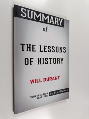 Bookhabits : Summary of the Lessons of History by Will Du...