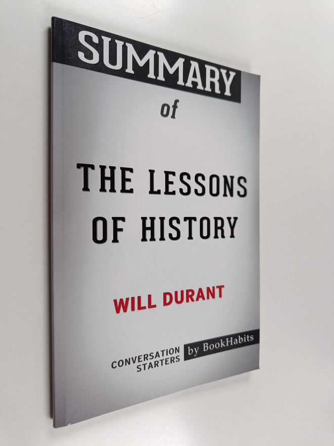 Bookhabits : Summary of the Lessons of History by Will Du...