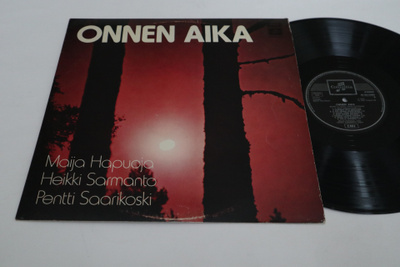Sarmanto / Hapuoja  / Saarikoski - Onnen Aika -LP *1973*
