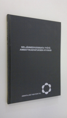 Pentti Rauhala : Neljännesvuosisata työtä ammattikasvatuk...