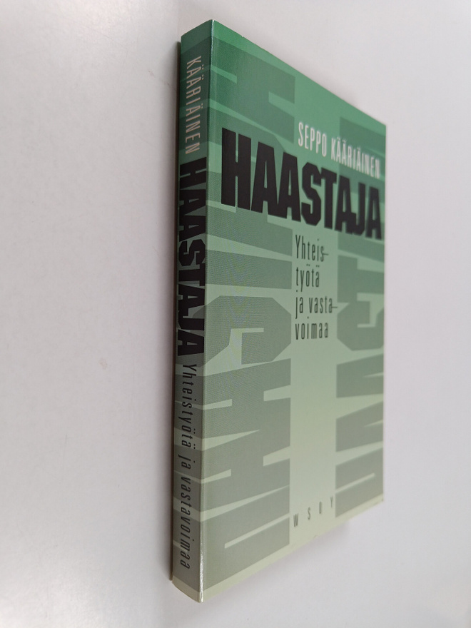 Seppo Kääriäinen : Haastaja : yhteistyötä ja vastavoimaa
