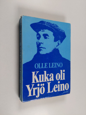 Olle Leino : Kuka oli Yrjö Leino