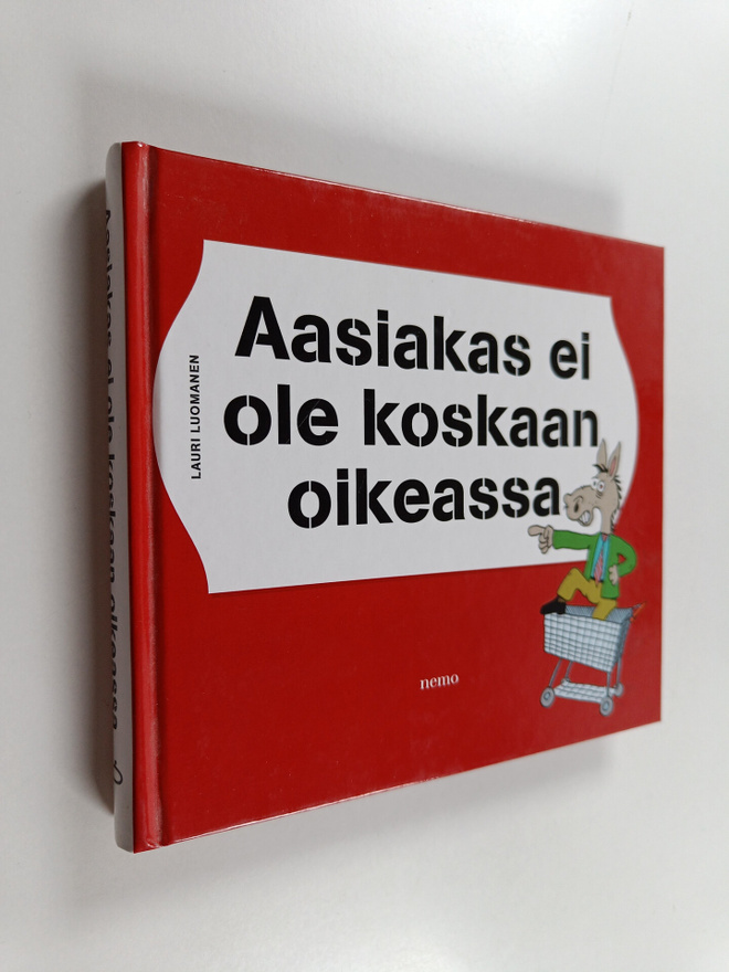 Lauri Luomanen : Aasiakas ei ole koskaan oikeassa