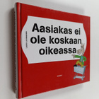 Lauri Luomanen : Aasiakas ei ole koskaan oikeassa - pikkukuva 1