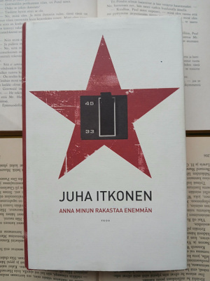 Juha Itkonen - Anna minun rakastaa enemmän (sid.)