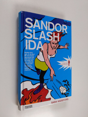 Sara Kadefors : Sandor slash Ida