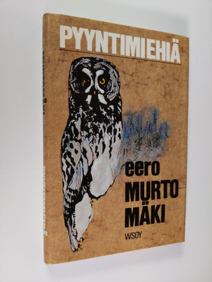 Eero Murtomäki : Pyyntimiehiä