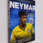 Luca Caioli : Neymar : the making of Barcelona's Samba se... - pikkukuva 1