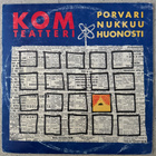 [LP] KOM-TEATTERI: PORVARI NUKKUU HUONOSTI - pikkukuva 1