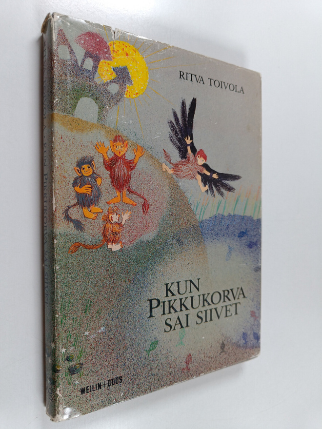 Ritva Toivola : Kun pikkukorva sai siivet