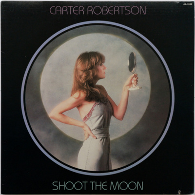 Carter Robertson  - Shoot The Moon LP