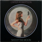 Carter Robertson  - Shoot The Moon LP - pikkukuva 1
