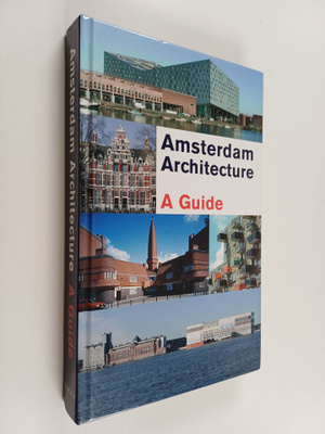Amsterdam architecture : a guide