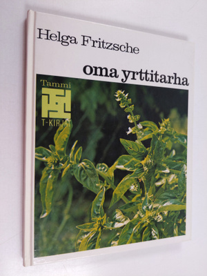 Helga Fritzsche : Oma yrttitarha