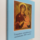 Stefan ym. (toim.) Holm : Taipaleen ortodoksinen seurakun... - pikkukuva 1