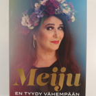 Mari Koppinen : Meiju : En tyydy vähempään - pikkukuva 1