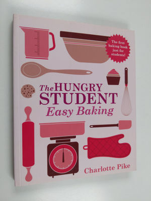 Charlotte Pike : The Hungry Student Easy Baking