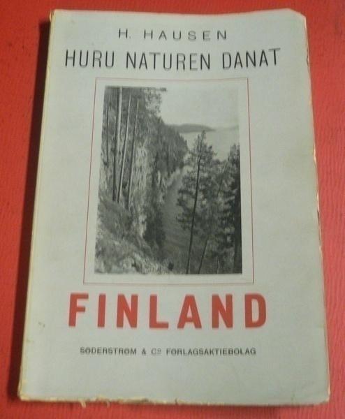 H. Hausen : Huru naturen danat Finland 1933