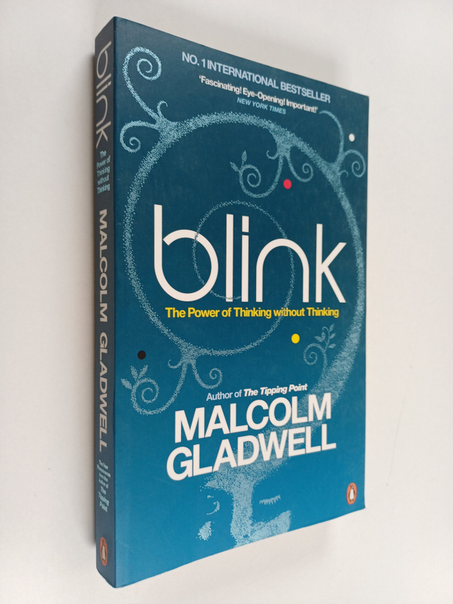 Malcolm Gladwell : Blink : the power of thinking without ...