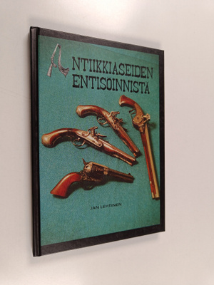 Jan Lehtinen : Antiikkiaseiden entisöinnistä (signeerattu)